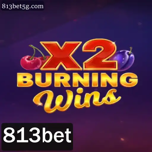 Explorando o Fascinante Mundo de BurningWinsX2 e 813bet