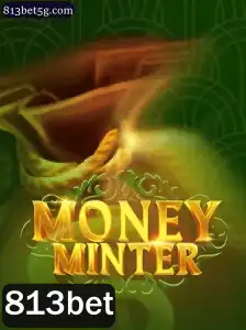Explorando o Fascinante Mundo de MoneyMinter com a Palavra-Chave 813bet